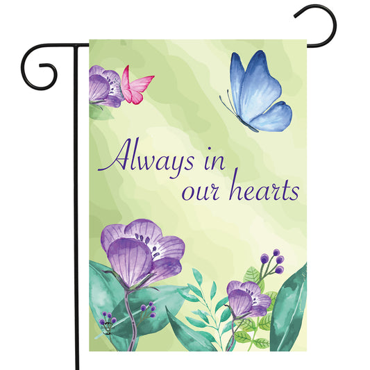 Always in Our Hearts Garden Flag