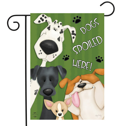 Spoiled Dogs Garden Flag